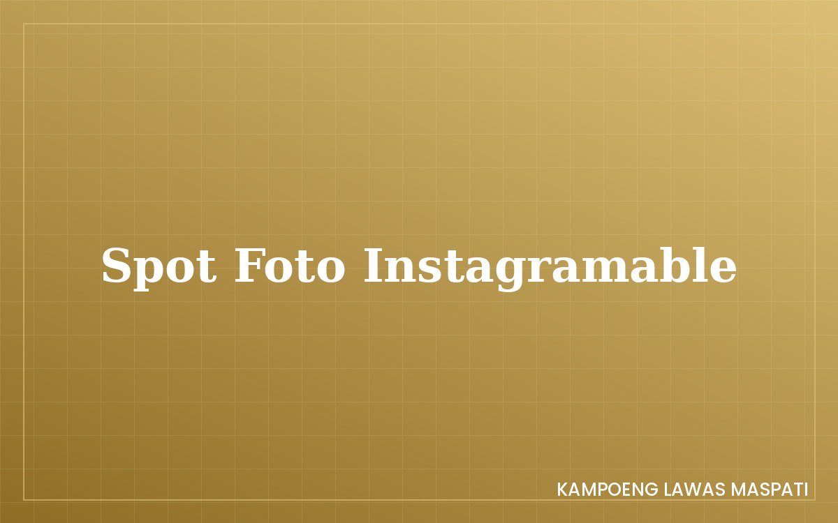 Spot foto instagramable di Kampung Maspati
